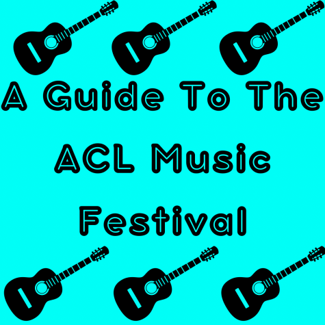 A GUIDE TO THE ACL MUSIC FESTIVAL