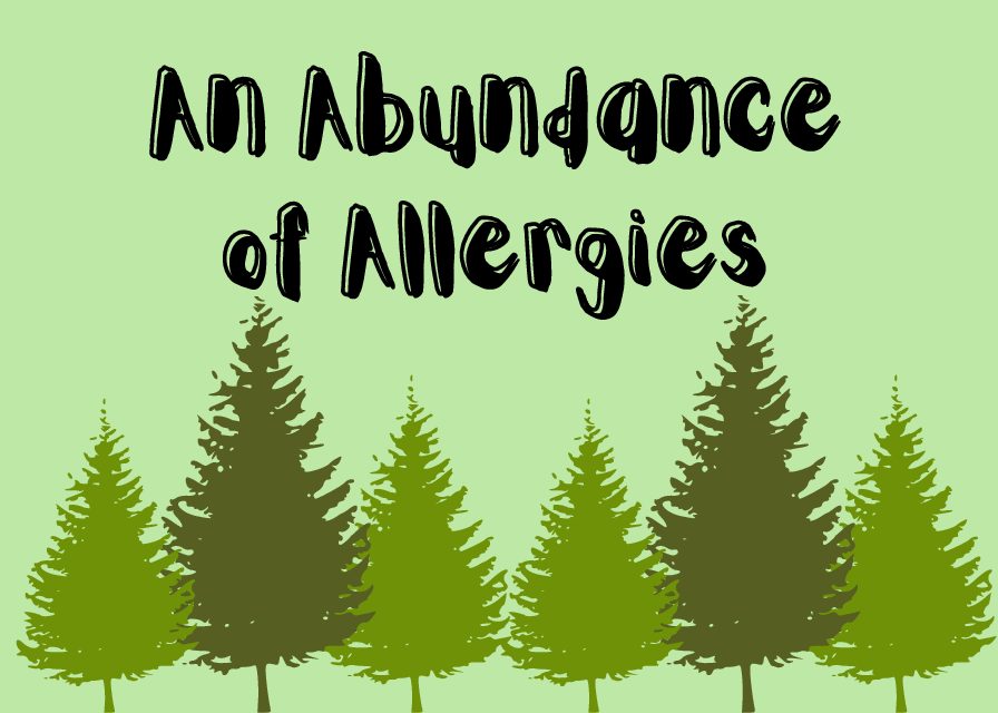 AN ABUNDANCE OF ALLERGIES