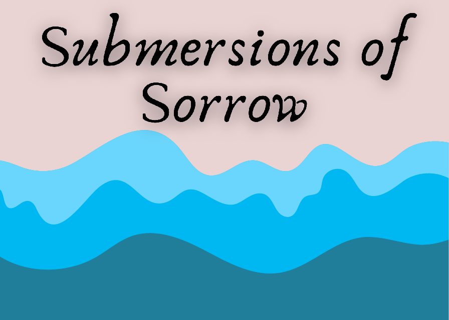 SUBMERSIONS OF SORROW