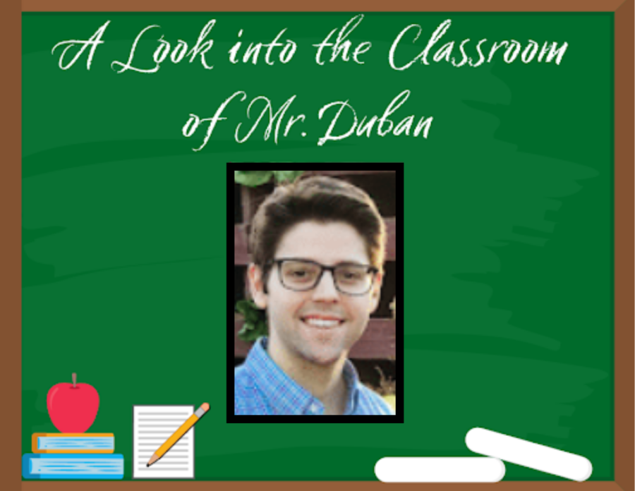 A LOOK INTO THE CLASSROOM OF MR. DUBAN