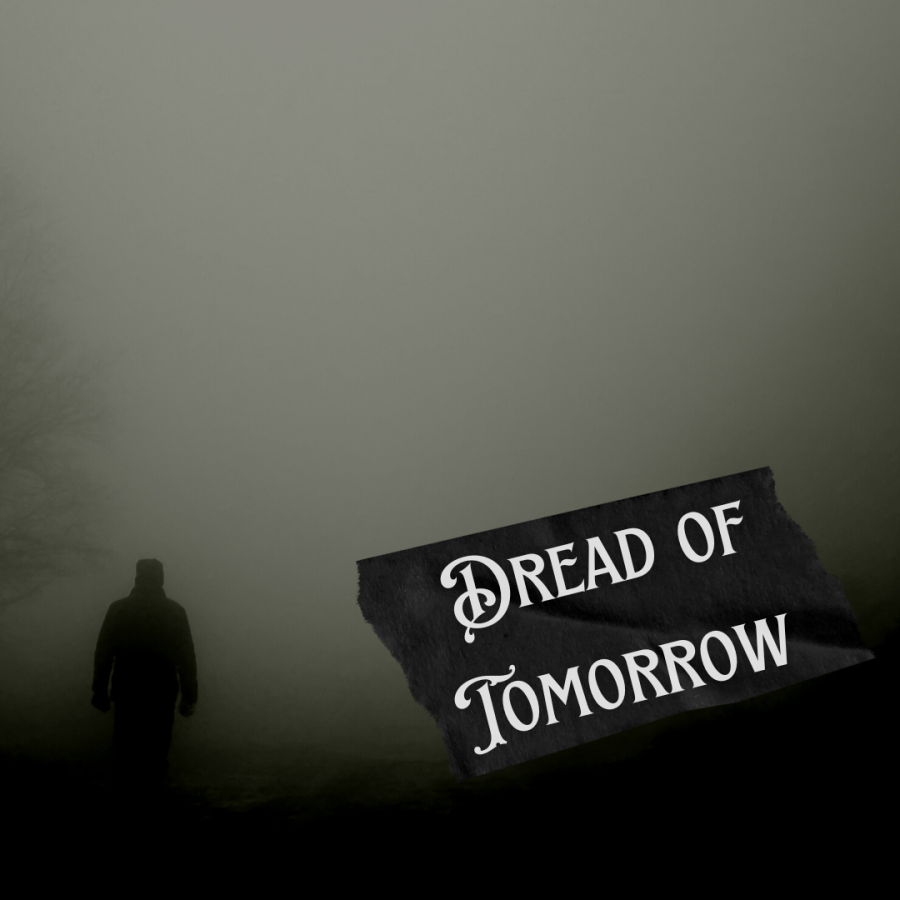 DREAD OF TOMORROW: A REALIST POEM