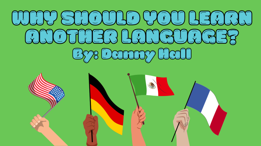 WHY SHOULD YOU LEARN ANOTHER LANGUAGE?