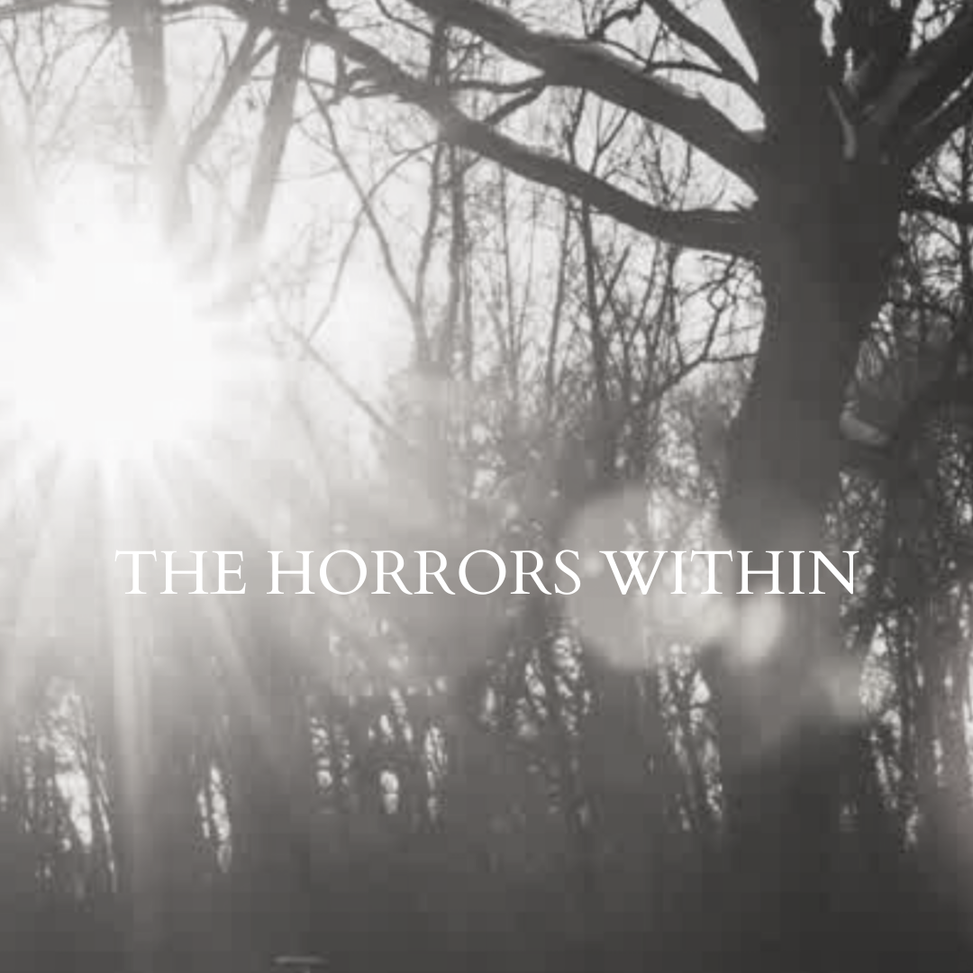 THE HORRORS WITHIN