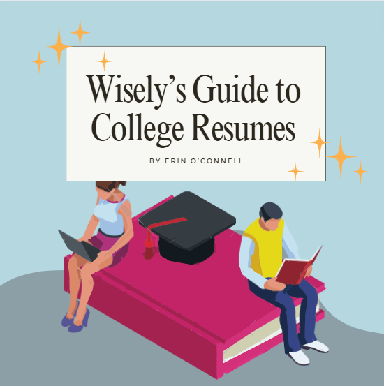 Wiselys Guide to College Resumes Graphic - ERIN OCONNELL (Student)