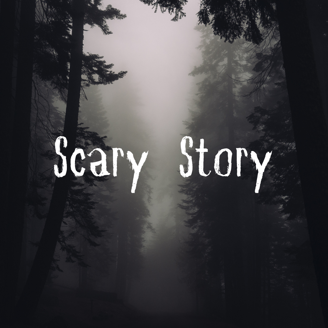 Scary Story