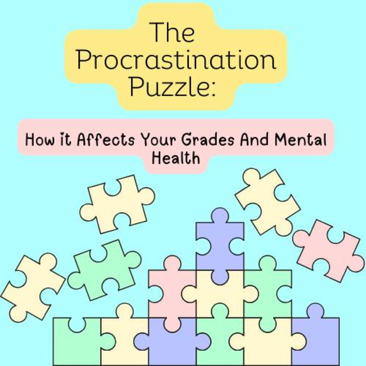 The Procrastination Puzzle: How it Affects Your Grades and Your Mental Health