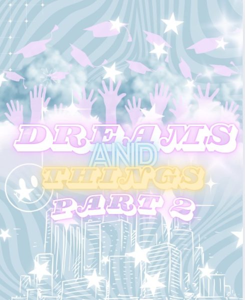 Dreams and Things Part Two