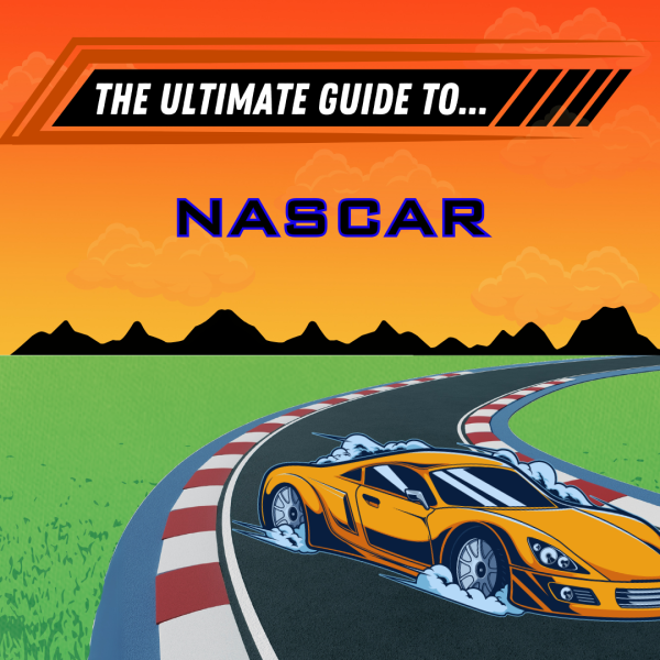THE ULTIMATE GUIDE TO... NASCAR